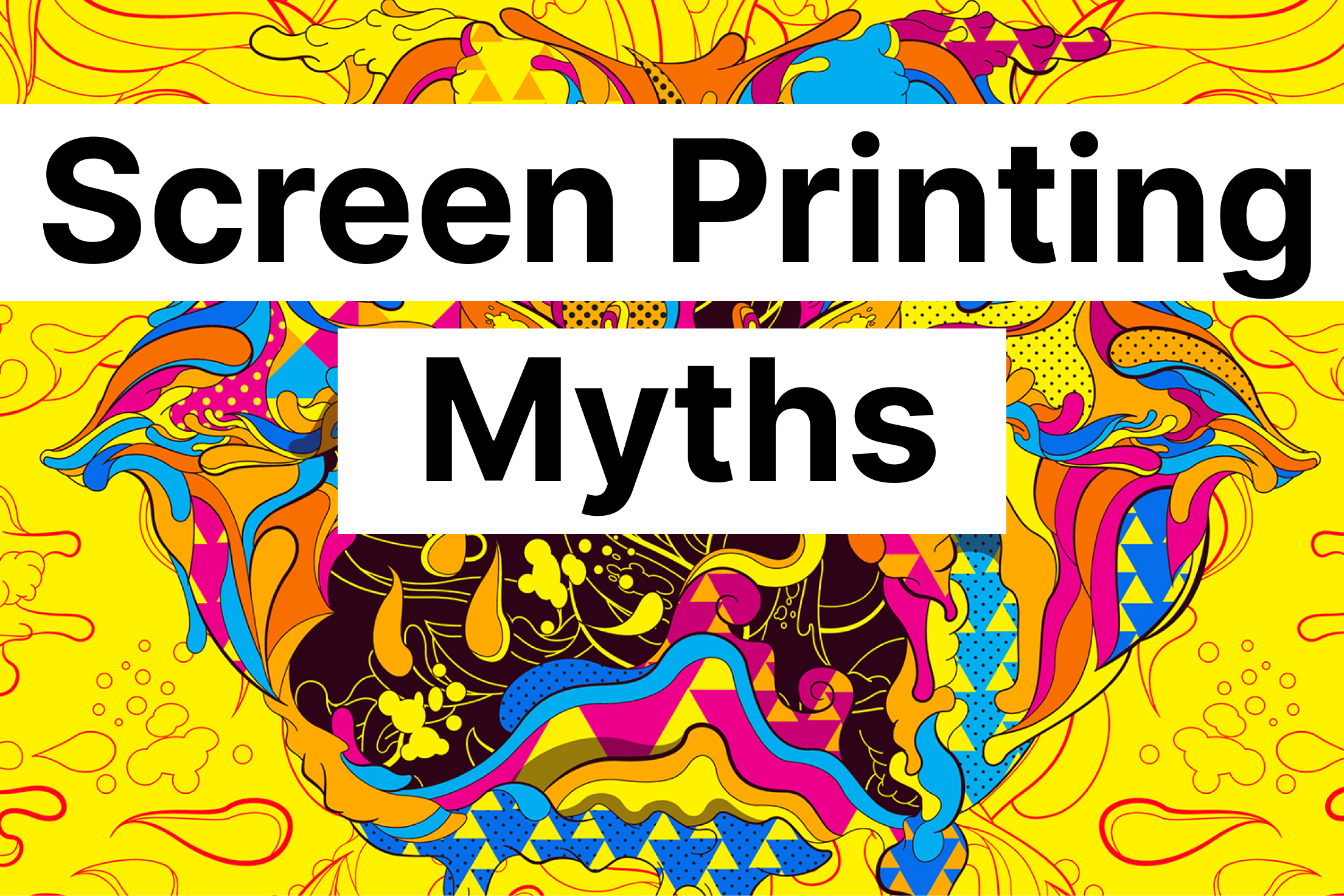 17 Lies You’ve Been Told About Large Format Screen Printing